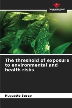 The threshold of exposure to environmental and health risks - Sesep, Huguette