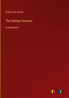 The Solitary Summer - Arnim, Achim Von