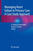 Managing Heart Failure in Primary Care: A Case Study Approach (eBook, PDF)