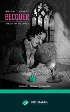Gustavo Adolfo Bécquer - Selección de obras (eBook, ePUB) - Bécquer, Gustavo Adolfo