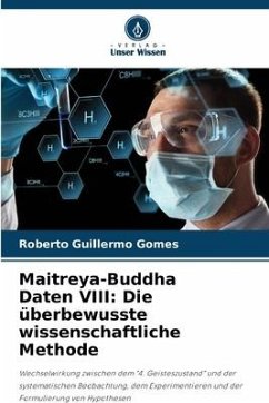 Maitreya-Buddha Daten VIII: Die überbewusste wissenschaftliche Methode - Gomes, Roberto Guillermo