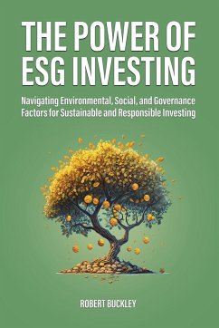 The Power of ESG Investing - Buckley, Robert
