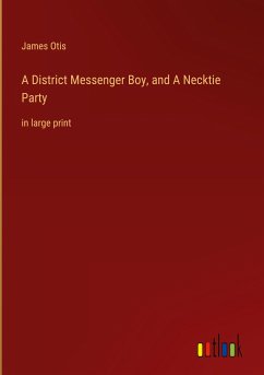 A District Messenger Boy, and A Necktie Party