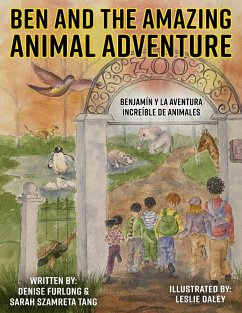 Ben and the Amazing Animal Adventure - Furlong, Denise Ammeraal; Tang, Sarah Szamreta