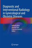 Diagnostic and Interventional Radiology in Gynecological and Obstetric Diseases (eBook, PDF)