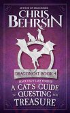 A Cat's Guide to Questing for Treasure (Dragoncat, #4) (eBook, ePUB) A Cat's Guide to Questing for Treasure (Dragoncat, #4) (eBook, ePUB)
