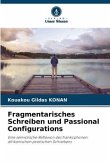 Fragmentarisches Schreiben und Passional Configurations