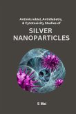 Antimicrobial, Antidiabetic, And Cytotoxicity Studies of Silver Nanoparticles