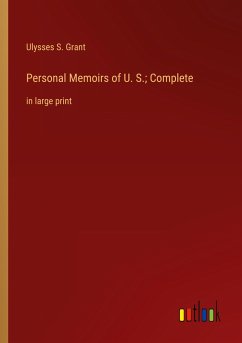 Personal Memoirs of U. S.; Complete