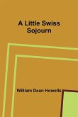 A Little Swiss Sojourn