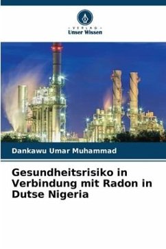 Gesundheitsrisiko in Verbindung mit Radon in Dutse Nigeria - Umar Muhammad, Dankawu