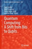 Quantum Computing: A Shift from Bits to Qubits (eBook, PDF)