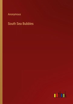 South Sea Bubbles - Anonymous
