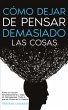 Cómo Dejar de Pensar Demasiado las... - Bild 1
