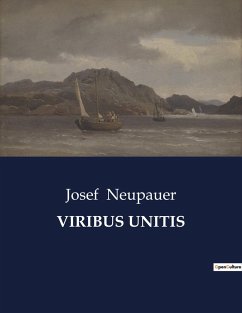 VIRIBUS UNITIS - Neupauer, Josef