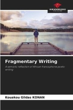 Fragmentary Writing - KONAN, Kouakou Gildas