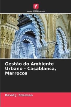 Gestão do Ambiente Urbano - Casablanca, Marrocos - Edelman, David J.