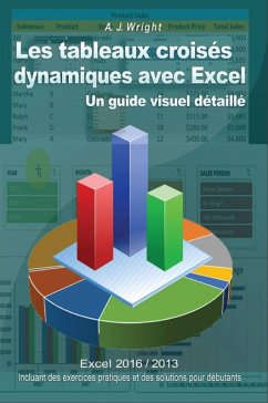 Les tableaux croisés dynamiques avec Excel (eBook, ePUB) - Wright, A. J.