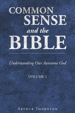 Common Sense and the Bible - Thornton, Arthur