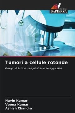 Tumori a cellule rotonde - Kumar, Navin;Kumar, Veena;Chandra, Ashish