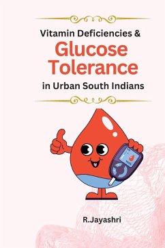 Vitamin Deficiencies and Glucose Tolerance in Urban South Indians - R. Jayashri