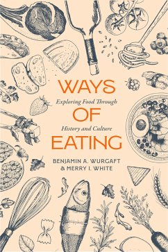 Ways of Eating (eBook, ePUB) - Wurgaft, Benjamin Aldes; White, Merry
