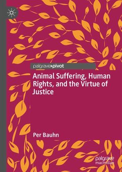 Animal Suffering, Human Rights, and the Virtue of Justice (eBook, PDF) - Bauhn, Per