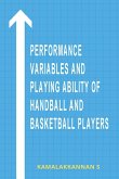Performance Variables and Playing Ability of Handball & Basketball Players