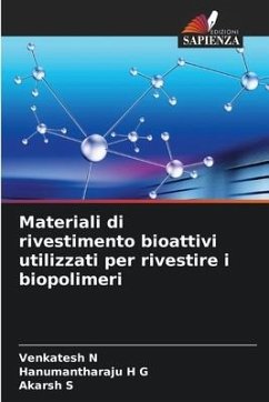 Materiali di rivestimento bioattivi utilizzati per rivestire i biopolimeri - N, Venkatesh;H G, Hanumantharaju;S, Akarsh