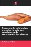 Resposta da batata doce de polpa laranja aos reguladores de crescimento das plantas