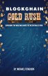 Blockchain Gold Rush: Surviving The... - Bild 1