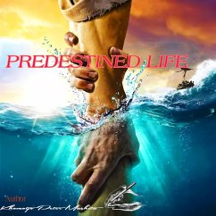 Predestined Life (eBook, ePUB) - Peter; Mashita, Khomotjo Peter