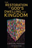 The Restoration of God's Dwelling and Kingdom (eBook, ePUB)