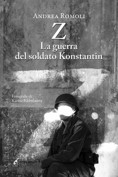 Z. La guerra del soldato Konstantin (eBook, ePUB) - Romoli, Andrea