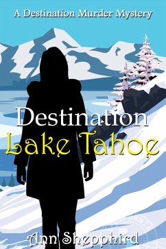 Cover Destination Lake Tahoe (Destination Murder Mysteries, #3) (eBook, ePUB)
