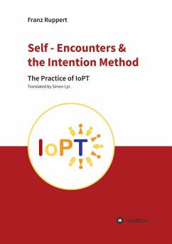 Self - Encounters & the Intention Method (eBook, ePUB) - Ruppert, Franz