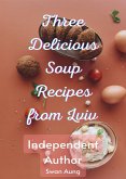 Three Delicious Soup Recipes from Lviv (eBook, ePUB)