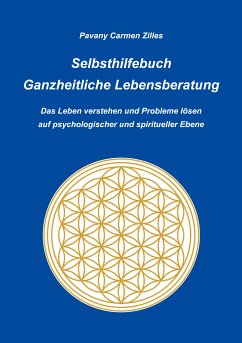 Selbsthilfebuch Ganzheitliche Lebensberatung (eBook, ePUB)