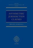 Asymmetric Jurisdiction Clauses (eBook, ePUB)