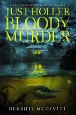 Just Holler Bloody Murder (eBook, ePUB)