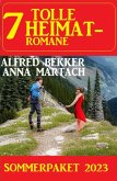 7 Tolle Heimatromane Sommerpaket 2023 (eBook, ePUB)