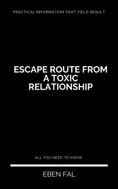 Escape Route From a Toxic Relationship (eBook, ePUB) - Fal, Eben