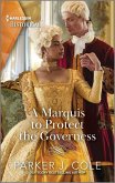 A Marquis to Protect the Governess (eBook, ePUB)