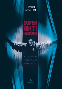 Superantiheroes (eBook, ePUB) - Ansaldi, Héctor