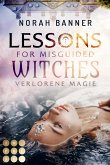 Lessons for Misguided Witches. Verlorene Magie (eBook, ePUB)