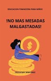 EDUCACION FINANCIERA PARA NIÑOS: ¡No más mesadas malgastadas! (eBook, ePUB) EDUCACION FINANCIERA PARA NIÑOS: ¡No más mesadas malgastadas! (eBook, ePUB)