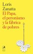 El Papa, el peronismo y la fábrica de... - Bild 1