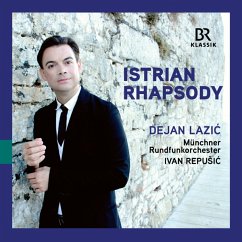 Istrian Rhapsody - Lazic/Repusic/Münchner Rundfunkorchester