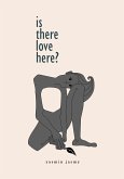 Is There Love Here? (eBook, ePUB)