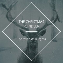 The Christmas Reindeer (MP3-Download) - Burgess, Thornton W.